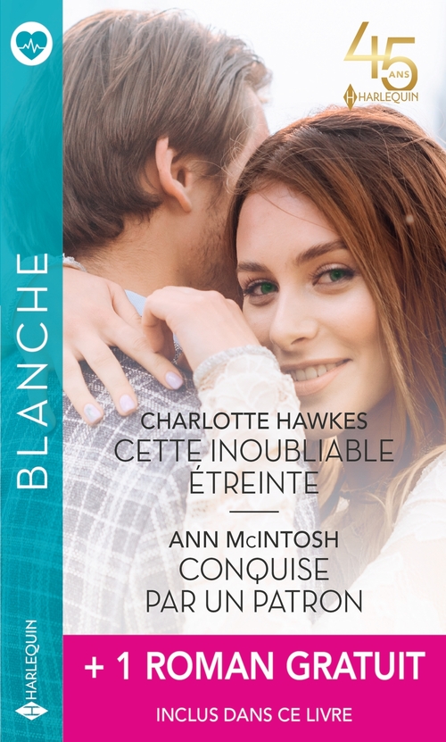 Couverture ebook de Cette inoubliable étreinte - Conquise par un patron + 1 roman gratuit, de Susan Carlisle, Charlotte Hawkes, Ann McIntosh
