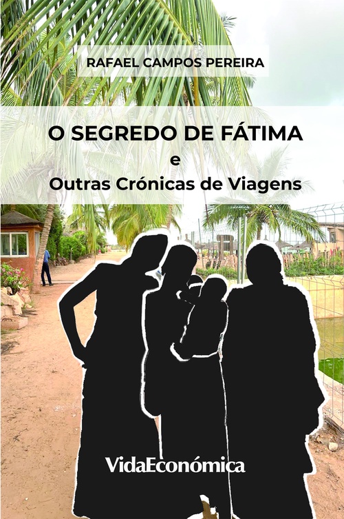 ebook cover of O Segredo de Fátima e outras crónicas de viagens, by Rafael Campos Pereira
