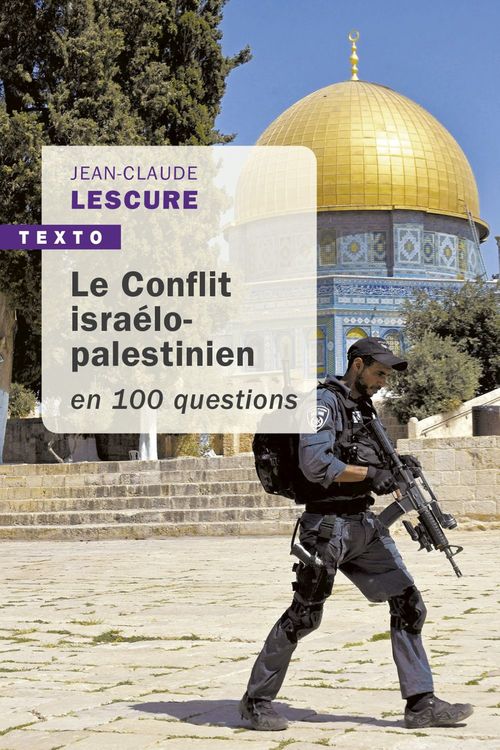 ebook cover of Le conflit isréalo-palestinien en 100 questions, by Jean-claude Lescure