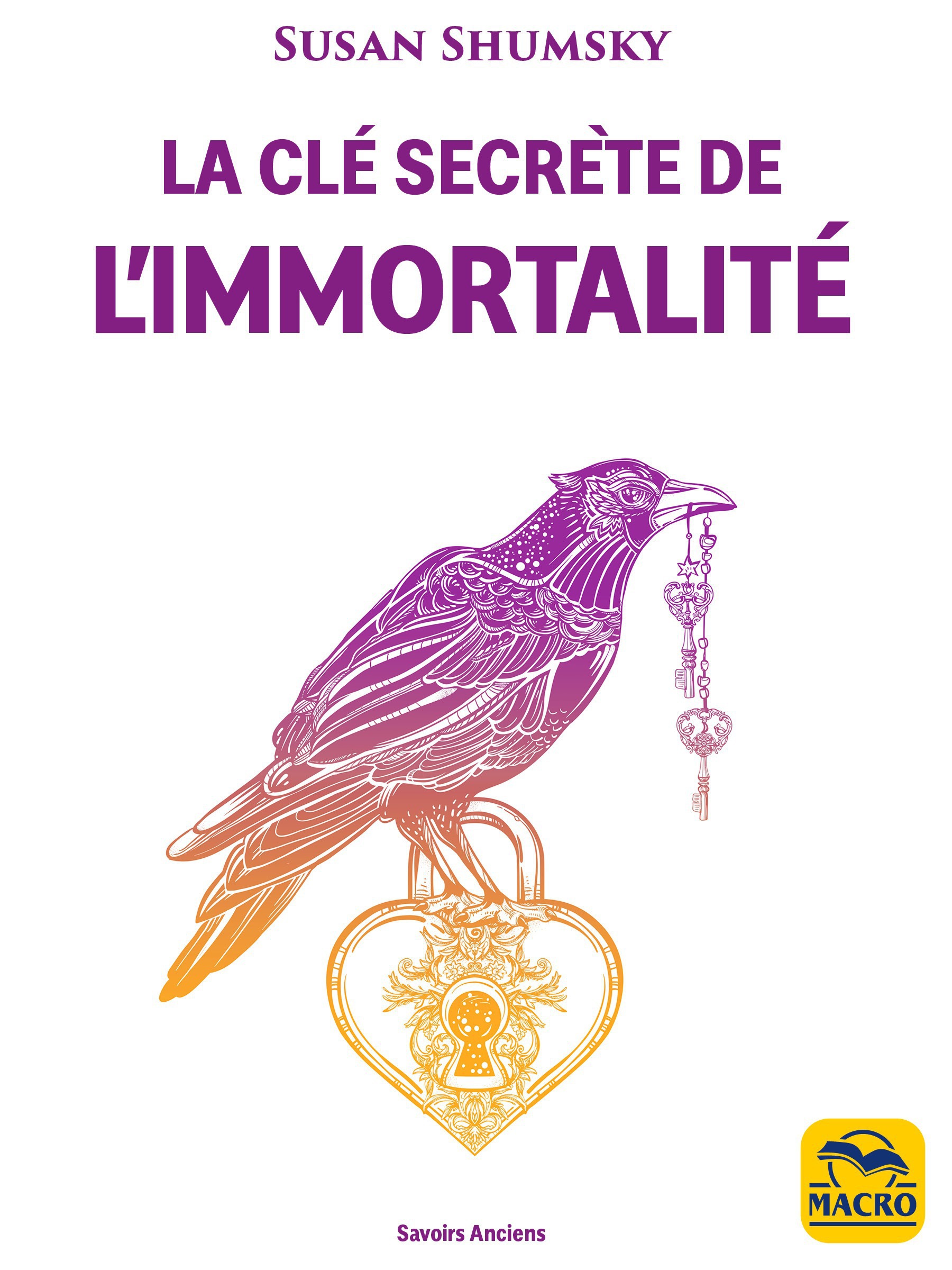 ebook cover of La Clé secrète de l'immortalité, by Susan Shumsky