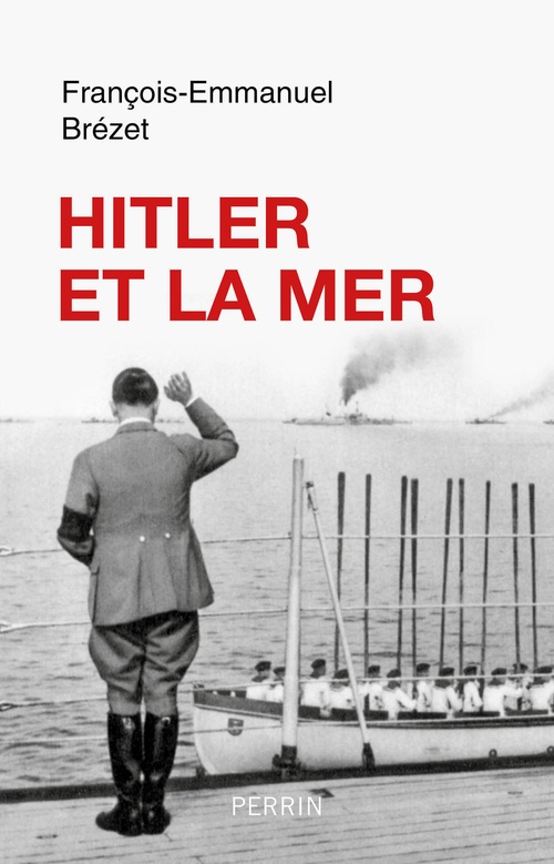 ebook cover of Hitler et la mer, by François-Emmanuel Brézet
