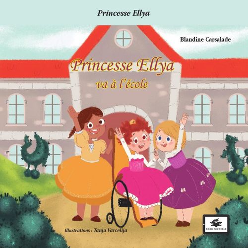 Couverture ebook de Princesse Ellya va à l'école, de Blandine Carsalade