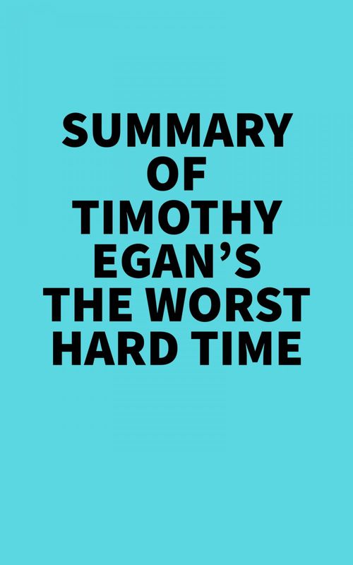 ebook cover of Summary of Timothy Egan's The Worst Hard Time, by Everest Media