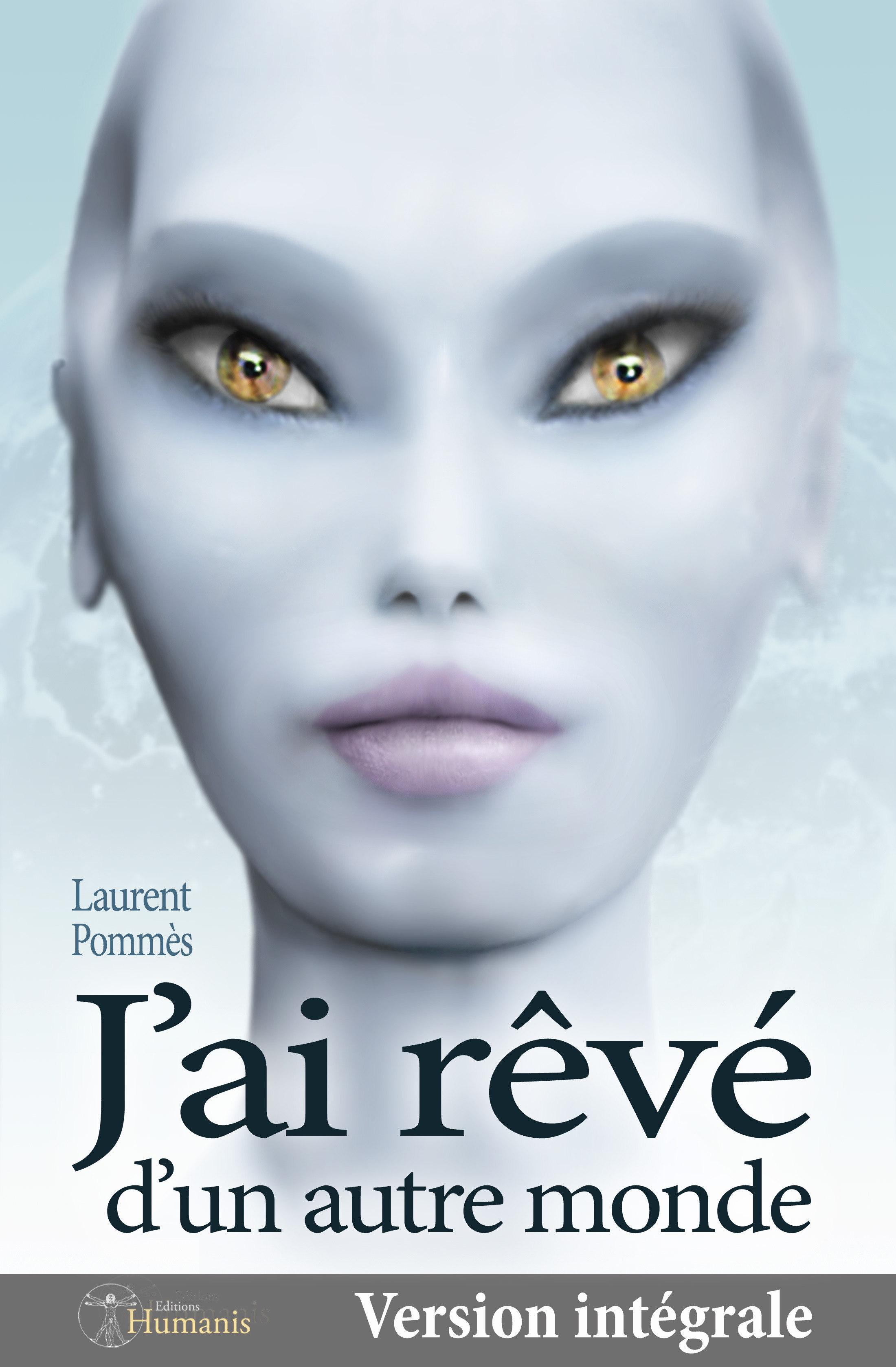 ebook cover of J'ai rêvé d'un autre monde (version intégrale), by Laurent Pommes