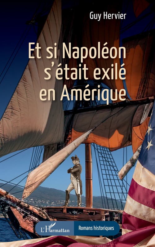 Couverture ebook de Et si Napoléon s´était exilé en Amérique, de Guy Hervier