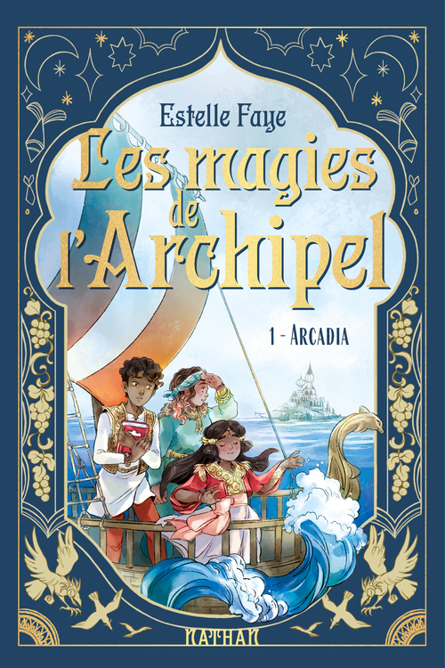 Couverture ebook de Les magies de l'archipel - Tome 01 : Arcadia, de Estelle Faye