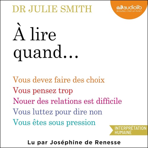 audiobook cover of À lire quand... - par l'autrice de Pourquoi personne ne m'en a parlé avant ?, by Dr Julie Smith