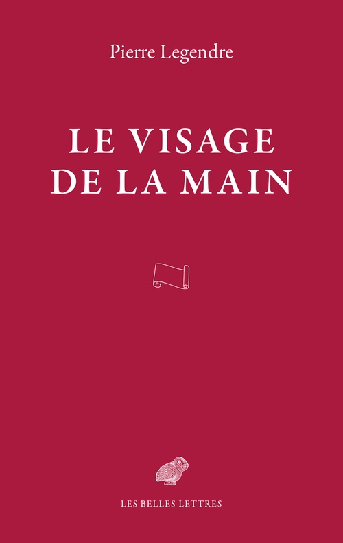 ebook cover of Le Visage de la main, by Pierre Legendre
