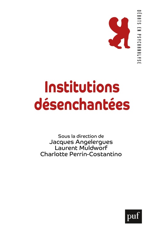 ebook cover of Institutions désenchantées, by Jacques Angelergues, Laurent Muldworf, Charlotte Perrin-Constantitno