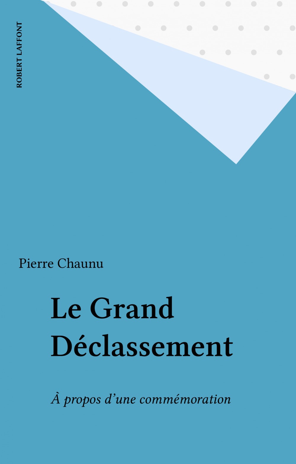 Couverture ebook de Le Grand Déclassement, de Pierre Chaunu