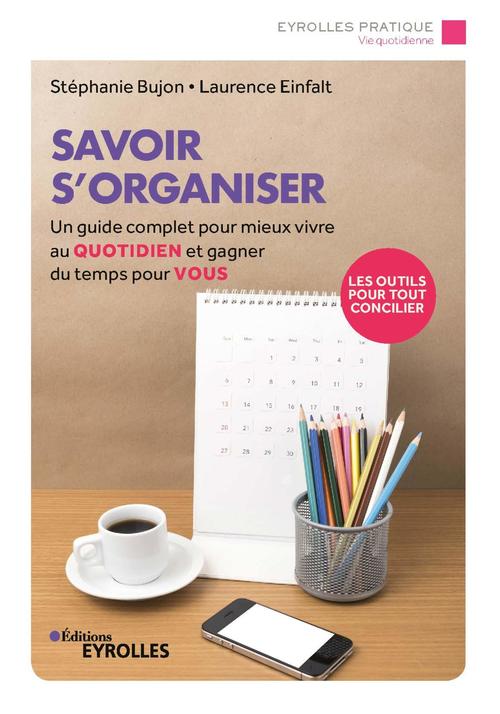 Couverture ebook de Savoir s'organiser, de Stéphanie Bujon, Laurence Einfalt