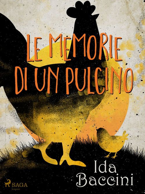 Couverture ebook de Le memorie di un pulcino, de Ida Baccini