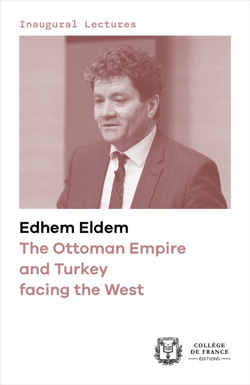 ebook cover of The Ottoman Empire and Turkey facing the West, by Edhem Eldem