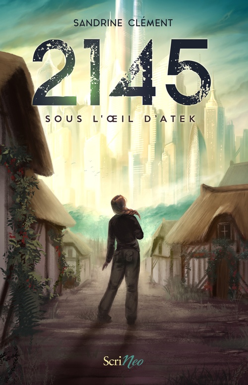 Couverture ebook de 2145 - Sous l'oeil d'Atek, de Sandrine Clément