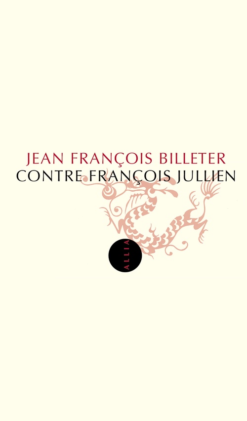 Couverture ebook de Contre François Jullien, de Jean François BILLETER