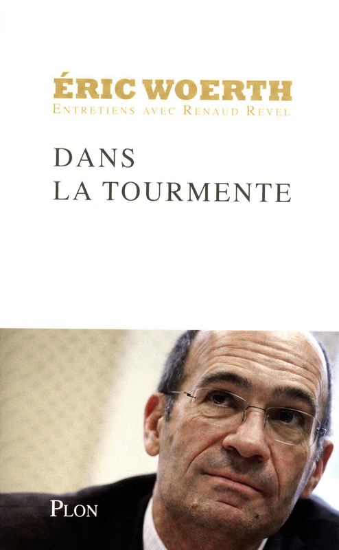 ebook cover of Dans la tourmente, by Éric Woerth, Renaud Revel