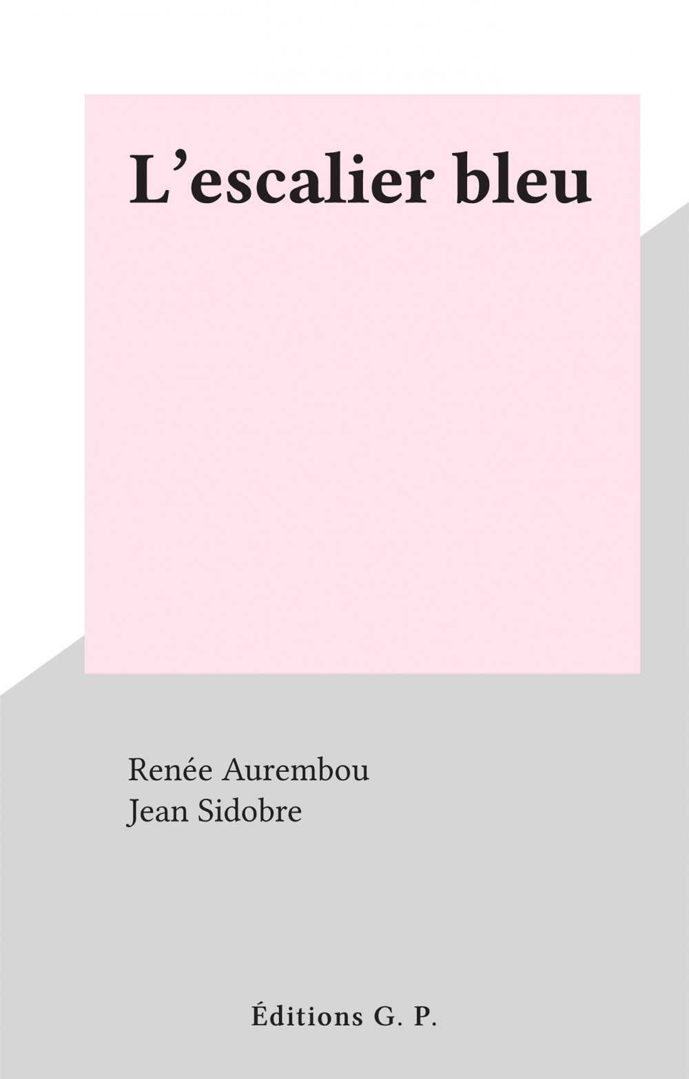 Couverture ebook de L'escalier bleu, de Renee Aurembou