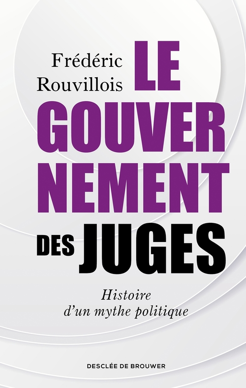 Couverture ebook de Le gouvernement des juges, de Frédéric Rouvillois