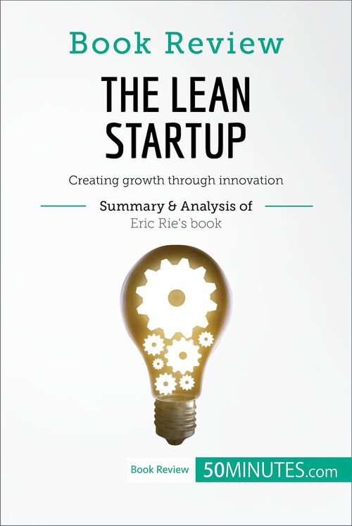 Couverture ebook de Book Review: The Lean Startup by Eric Ries, de 50minutes