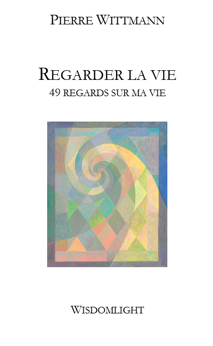 ebook cover of Regarder la vie, by Pierre Wittmann