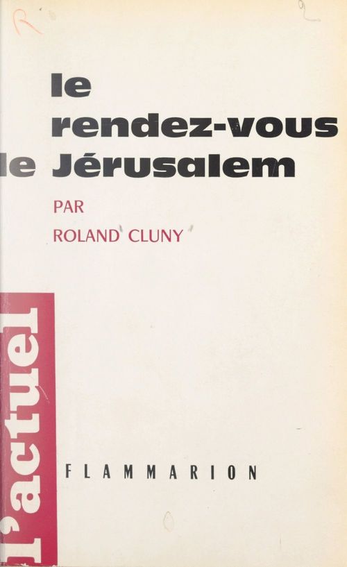 Couverture ebook de Le rendez-vous de Jérusalem, de Roland Cluny