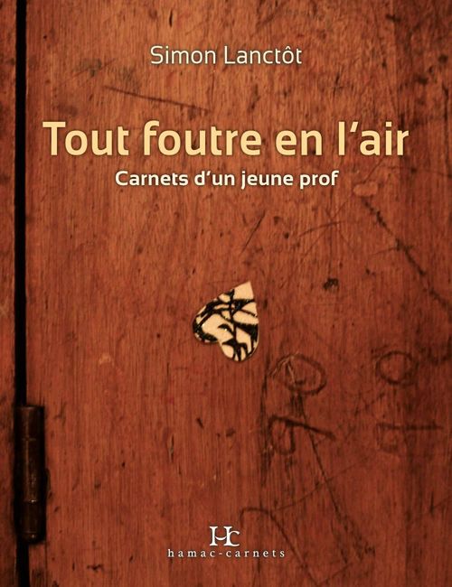 Couverture ebook de Tout foutre en l'air, de Simon Lanctot