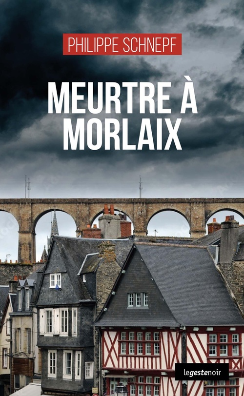 Couverture ebook de Meurtre à Morlaix, de Philippe Schnepf