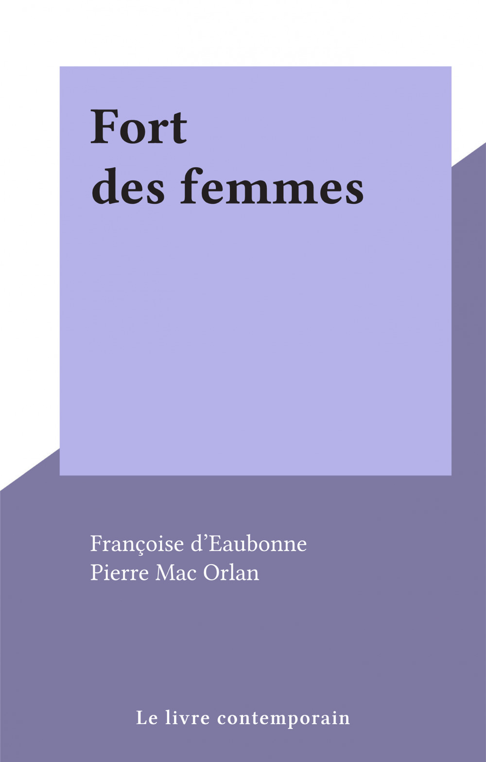 ebook cover of Fort des femmes, by Francoise D'Eaubonne