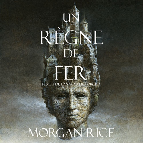 Couverture audiobook de Un Règne de Fer (Tome 11 De L'anneau Du Sorcier), de Morgan Rice