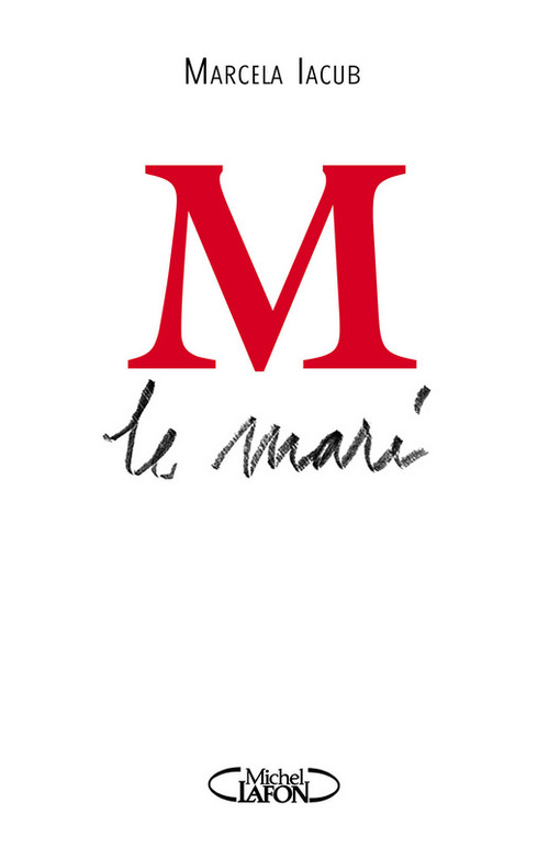 Couverture ebook de M le Mari, de Marcela Iacub