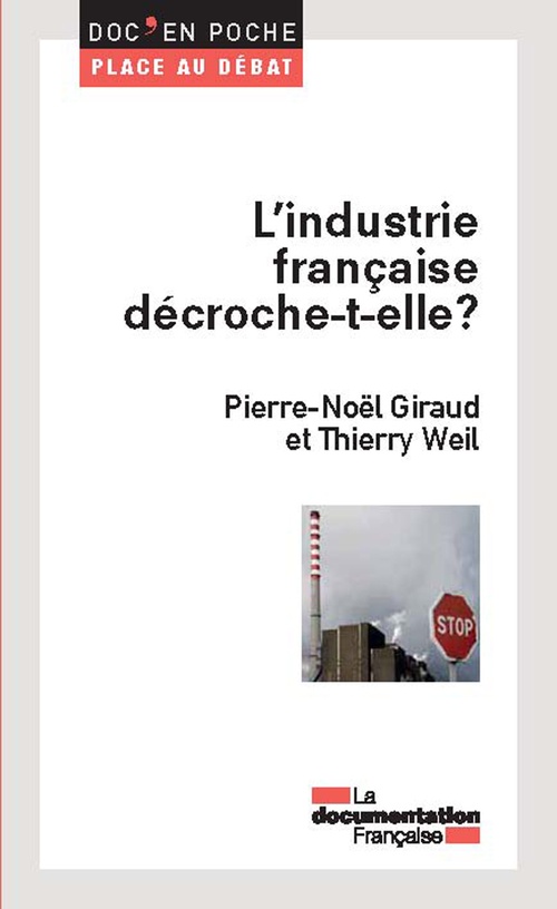 Couverture ebook de L'industrie française décroche-t-elle ?, de Pierre-Noël Giraud, Thierry Weil