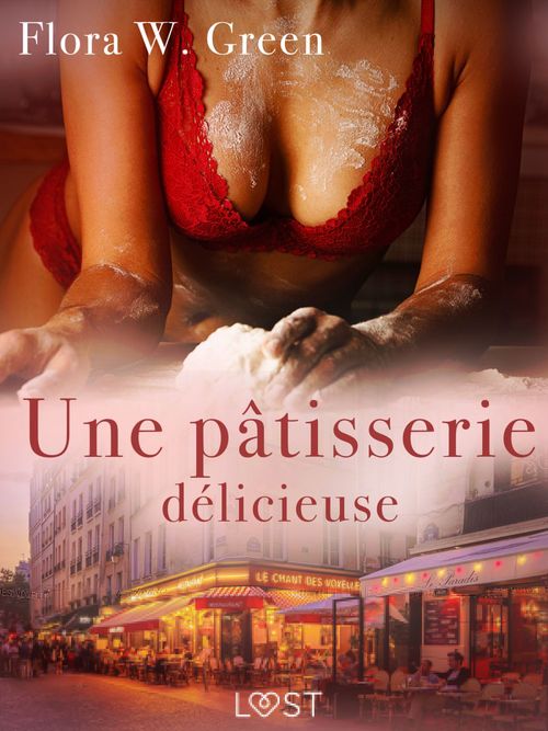 ebook cover of Une pâtisserie délicieuse - Une nouvelle érotique, by Flora W. Green