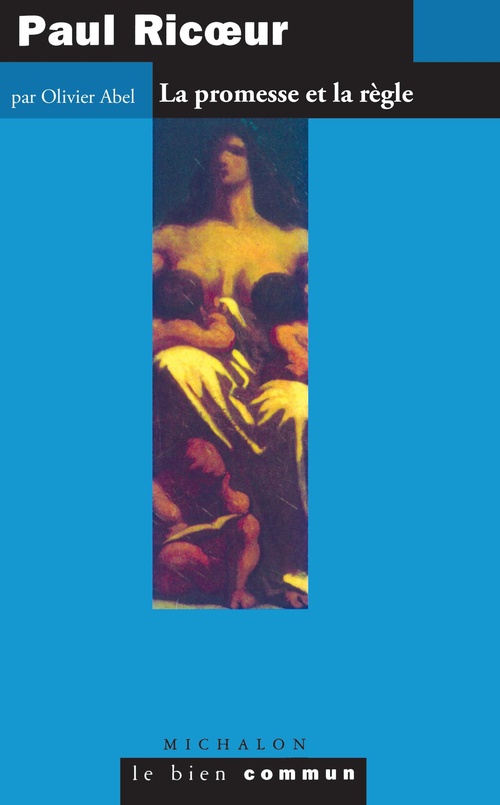 Couverture ebook de Paul Ricoeur. La promesse et la règle, de Olivier Abel