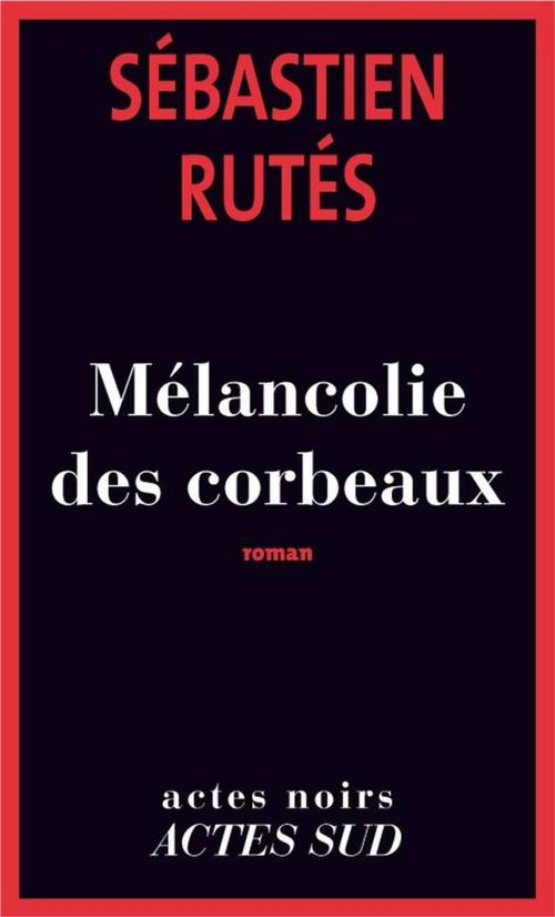 Couverture ebook de Mélancolie des corbeaux, de Sébastien Rutès