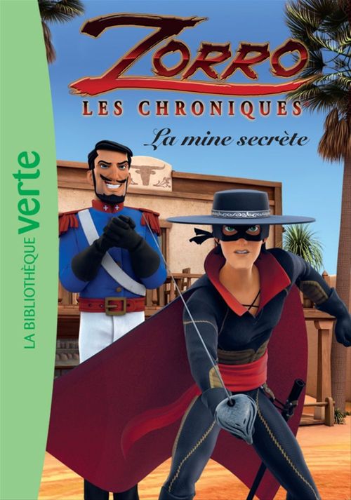 Couverture ebook de Les chroniques de Zorro 02 - La mine secrète, de Cyber Groupe Studios