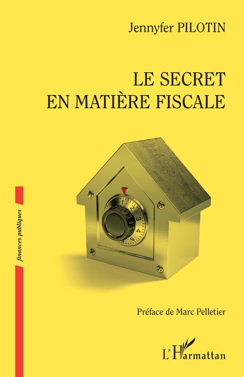 Couverture ebook de Le secret en matière fiscale, de Jennyfer Pilotin