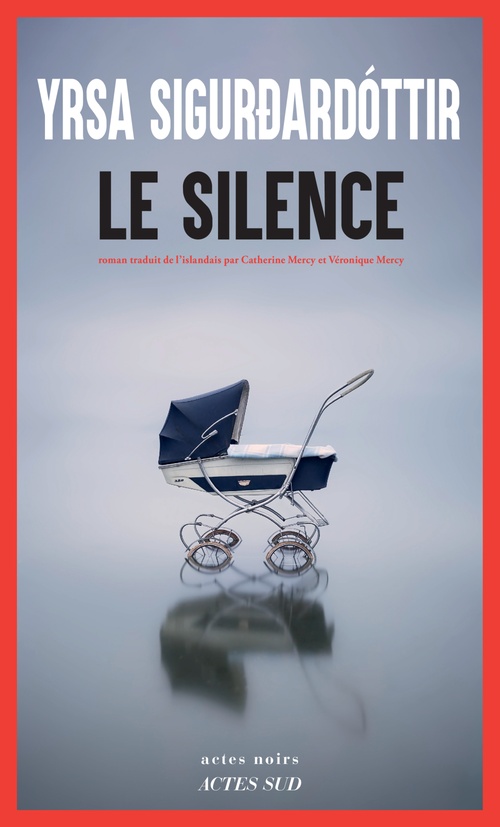 ebook cover of Le Silence, by Yrsa Sigurdardóttir