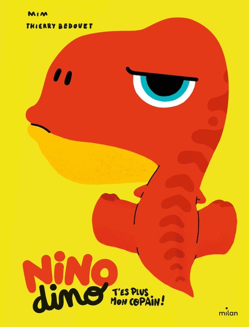 Couverture ebook de Nino Dino - T'es plus mon copain !, de Mim