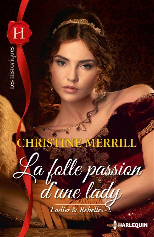 Couverture ebook de La folle passion d'une lady, de Christine Merrill
