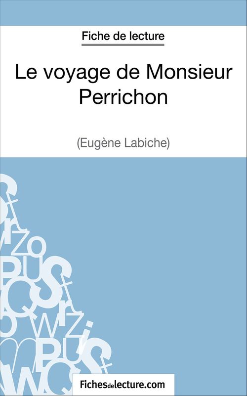 Couverture ebook de Le voyage de Monsieur Perrichon d'Eugène Labiche (Fiche de lecture), de Laurence Binon