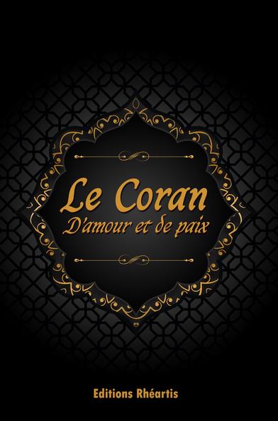 Couverture ebook de Le Coran : D'Amour et de Paix, de Auteur Anonyme