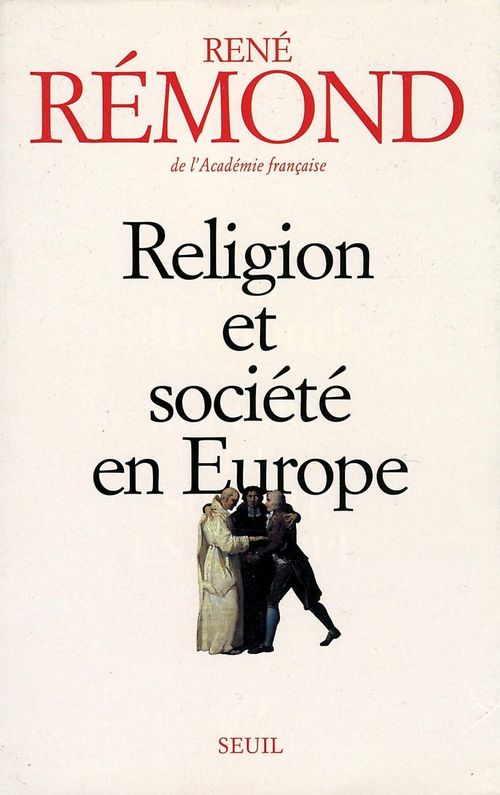Couverture ebook de Religion et Société en Europe. La sécuralisation aux XIXe et XXe siècles, de René Rémond