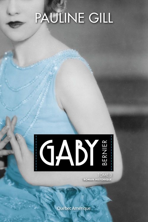 Couverture ebook de Gaby Bernier, Tome 3, de Pauline Gill