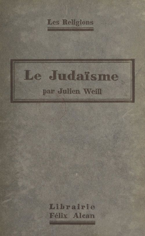 Couverture ebook de Le judaïsme, de Julien Weill