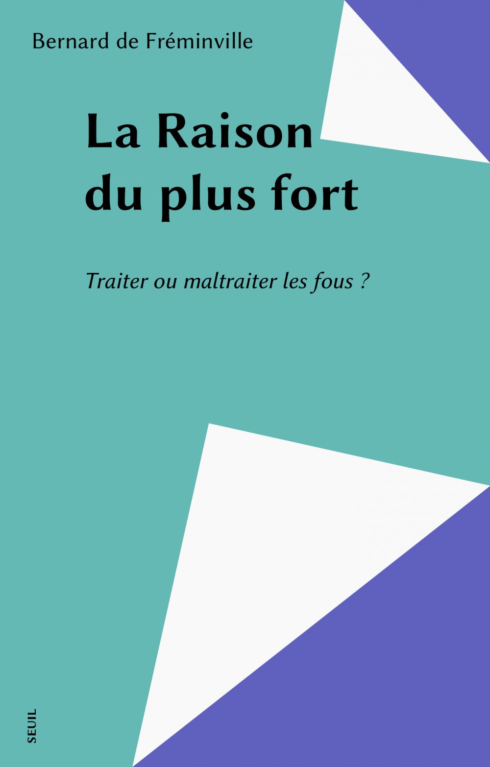 Couverture ebook de La Raison du plus fort, de Freminville B D.