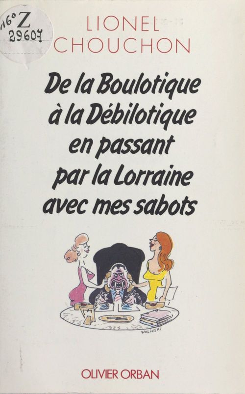 ebook cover of De la boulotique à la débilotique en passant par la Lorraine avec mes sabots, by Lionel Chouchon