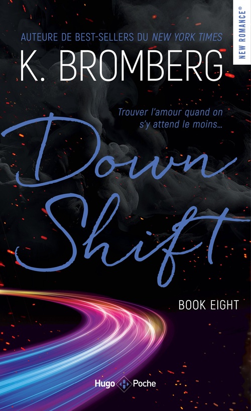 ebook cover of Down Shift Driven T08 Nouvelle Edition, by K. Bromberg