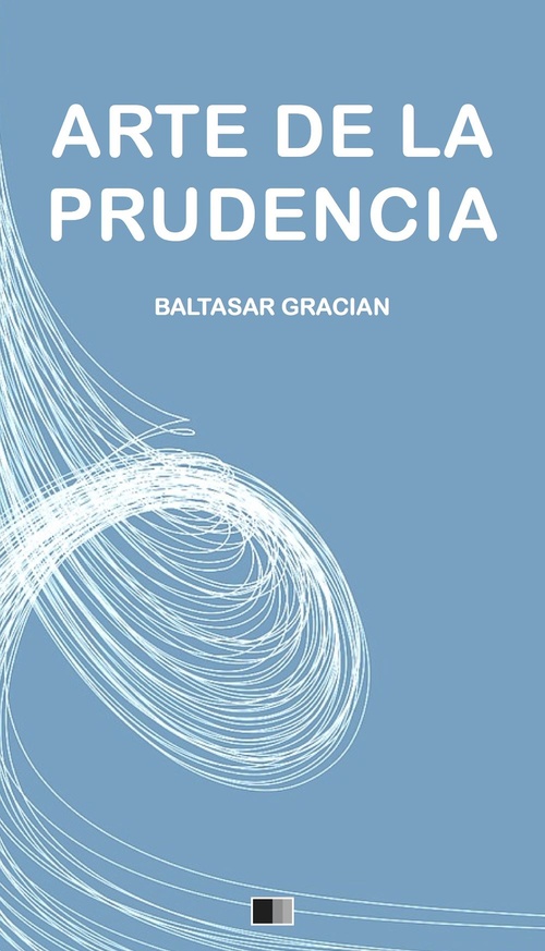 ebook cover of Arte de la Prudencia, by Baltasar Gracian
