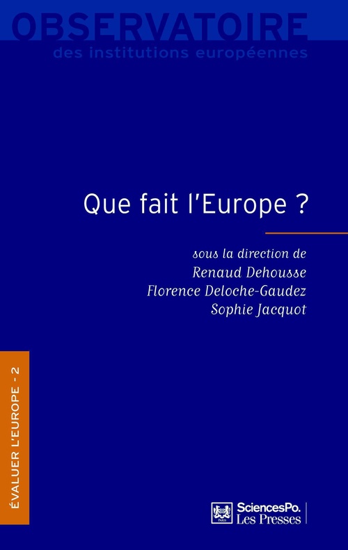 ebook cover of Que fait l'Europe ?, by Renaud Dehousse, Florence Deloche-gaudez, Sophie Jacquot