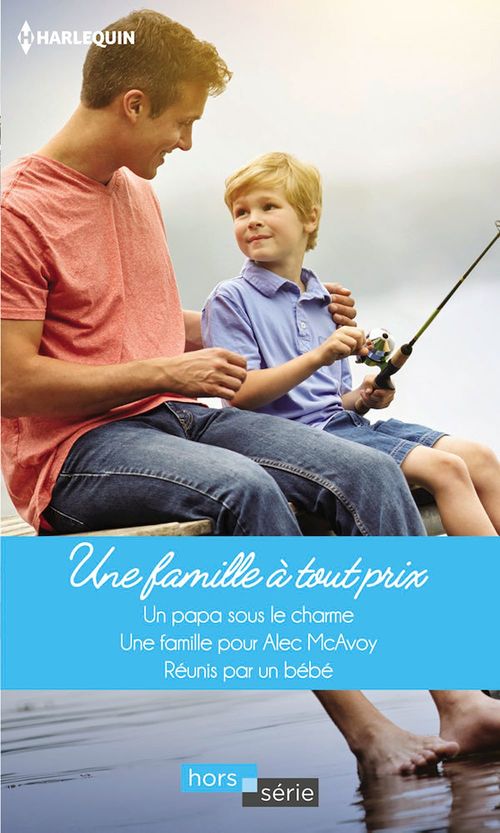 Couverture ebook de Une famille à tout prix, de Jackie Braun, Margaret Way, Ami Weaver